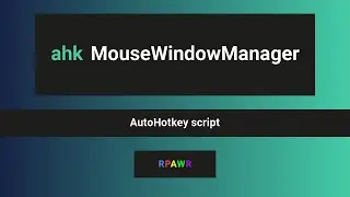 MouseWindowManager - managing window size and transparency