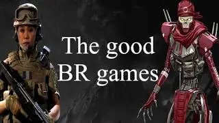 A guide to the good BR games