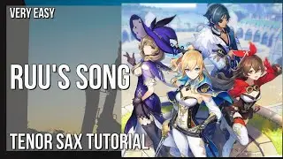 How to play Ruu's Song (Genshin Impact) by Yu Peng Chen on Tenor Sax (Tutorial)