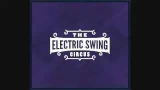 Electric Swing Circus - Bella Belle - Electro Swing