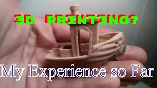 3d Printing ??? Sure, Let's Try It!