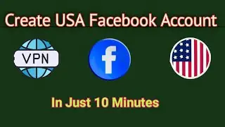 How To Create USA Facebook Account in Pakistan | usa Ki Facebook ID Kaise Banaye