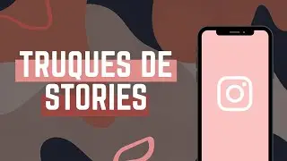 Truques do Instagram Stories