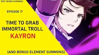 Kayron Banner and Element Summons (Luck-Streak Continues) [Epic Seven Summons EP17]