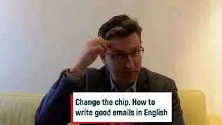Change the chip how to write good emails in English