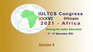 XXXVI IULTCS Congress 2021 Day Two, Session 4