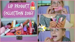 Lip Product Collection 2016! + (CLOSED) Mini Giveaway! | EvieEllen