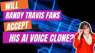 Is Randy Travis happy that he cloned his voice? See for yourself.
