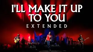 I'll Make It Up To You (Extended Version) - Imagine Dragons