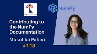 [113] Contributing to the NumPy Documentation (Mukulika Pahari)