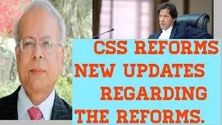 CSS refoms in process: New updates regarding reforms.