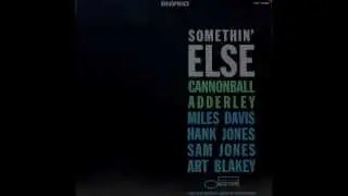 Cannonball Adderley. Somethin' Else. Stereo.