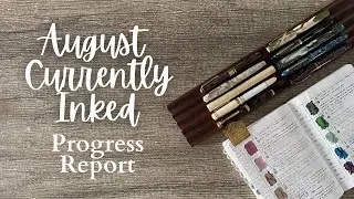 AUGUST #currentlyinked // Progress Update // Robert Oster, Wearingeul, Diamine, Ferris Wheel Press