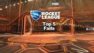 Rocket League | Top 5 Fails