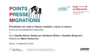 Point presse migrations - Privatisation de l’asile en Suisse