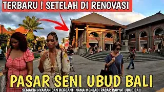 TERBARU ! SITUASI PASAR SENI UBUD BALI SETELAH DI RENOVASI