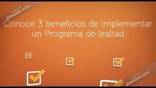Conoce 3 beneficios SECRETOS de implementar un programa de lealtad