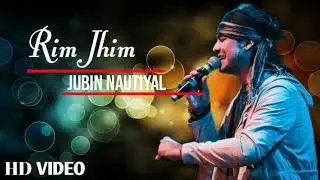 Rim Jhim [Lyrics] Song | Jubin Nautiyal | Ami Mishra | Parth S, Diksha S | Kunaal V | Ashish P |