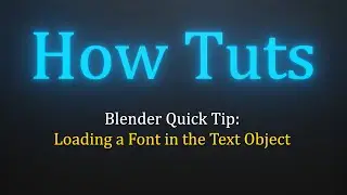 Selecting the Font for a Text Object - QUICK TIP - Blender Tutorial