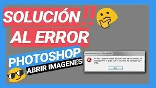 "No me deja abrir una imagen en Photoshop" | SOLUCIÓN FÁCIL SIN PROGRAMAS y RÁPIDA