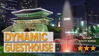 Dynamic Guesthouse hotel review | Hotels in Busan | Korean Hotels