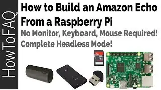 How to make an Amazon Echo from a Raspberry Pi Headless Mode 2018 Home Automation