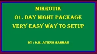 How to configure Mikrotik Day Night Packege management