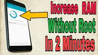 How to increase  ram without root 2017