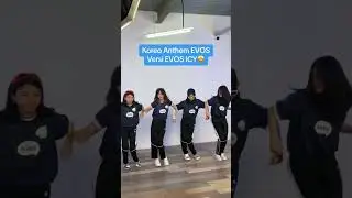 KOREO ANTHEM DARI EVOS ICY