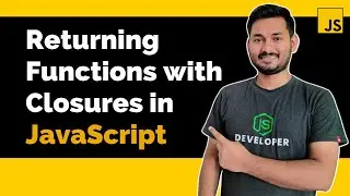Returning Functions with Closures in JavaScript | The Complete JavaScript Course | Ep.38