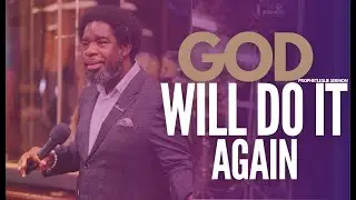 GOD WILL DO IT AGAIN - PROPHET LESLIE SERMON