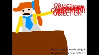 Azure Plays Phoenix Wright: Dual Destinies - Turnabout Academy Part 1 (Feat. Arktic)