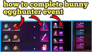 How to complete bunny egghunter event || free fire new event details