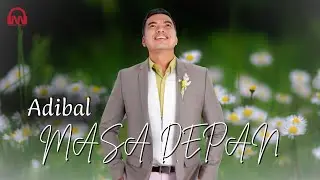 MASA DEPAN - ADIBAL | OFFICIAL LYRIC VIDEO