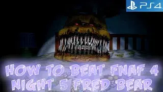 FNAF 4 PS4 How to Beat Night 5 Fredbear