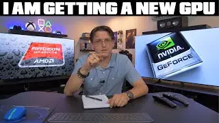 Time For A New Graphics Card - Is Nvidia Or AMD The Right Choice For Me?