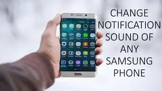 How to Change notification sound of Samsung smartphones (J2, J5, J7, S7, S7 edge,  A5)