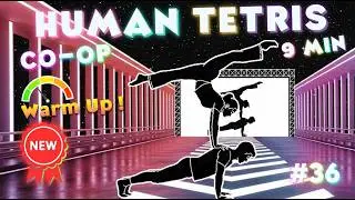 9 MIN HUMAN TETRIS | Immersive Interactive Warm Up #36 | CO-OP 2 Players | Viral Interactive Game