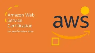 AWS Certification Exam, Job, Salary, Scope, Benefits and Limitations