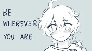 Be wherever you are | Genshin Impact