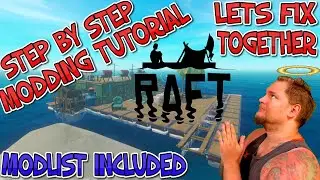 LETS FIX THIS TOGETHER! Step by step modding tutorial for Raft