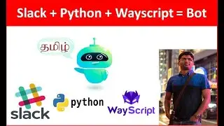 Py#22 Python - How to Build Your First Slack Bot with Python/wayscript ? - Tamil Cloudguy - தமிழ்
