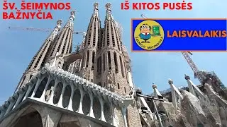 BARSELONA 53: (6 diena) Šv. Šeimynos (Sagrada Família) bažnyčia iš kitos pusės