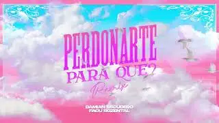 PERDONARTE ¿PARA QUE? (Remix) Los Angeles Azules & Emilia | Facu Rozental Ft. Damian Escudero DJ