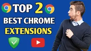 Top 2 Most Useful Chrome Extensions 2023 | Best Chrome Extensions