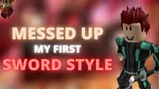 MESSED UP MY FIRST SWORD STYLE | ANIME FIGHTING SIMULATOR