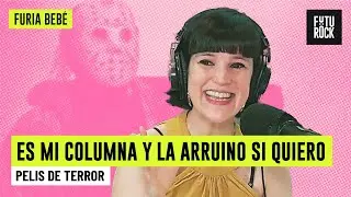 PELIS DE TERROR | ES MI COLUMNA Y LA ARRUINO SI QUIERO con NATY MALDINI en FURIA BEBÉ