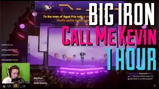 Call Me Kevin Big Iron cover 1 HOUR