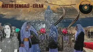 Hatim Şengalî - Cîlan