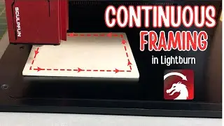 How to Continuously Frame in Lightburn